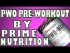 PWO By Prime Nutrition, Review (2019)